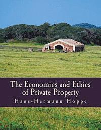 bokomslag The Economics and Ethics of Private Property (Large Print Edition)