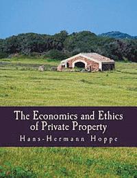 bokomslag The Economics and Ethics of Private Property (Large Print Edition)