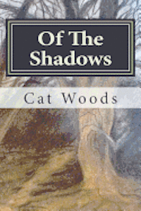 Cat Woods - Of The Shadows, Häftad