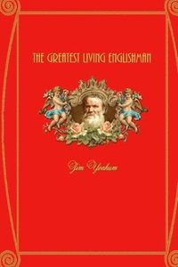 bokomslag The Greatest Living Englishman