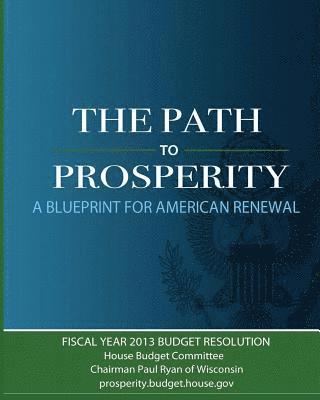 The Path to Prosperity: A Blueprint for American Renewal 1