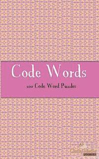 Clarity Media - Code Words: 100 of the best Code Words Puzzles, Häftad