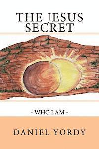 The Jesus Secret - Who I Am 1