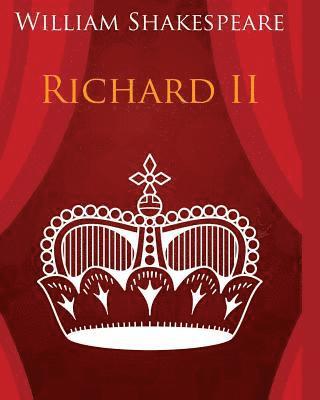 bokomslag King Richard the Second In Plain and Simple English
