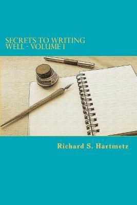 bokomslag Secrets to Writing Well - Volume 1