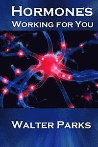 Hormones, Working for You