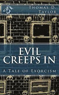 bokomslag Evil Creeps In: A Tale of Exorcism