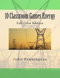 John Pennington - 10 Classroom Games Energy: Full Color Edition, Häftad