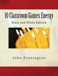 John Pennington - 10 Classroom Games Energy: Black and White Edition, Häftad