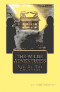The Wilde Adventures: Ark of the Covenant