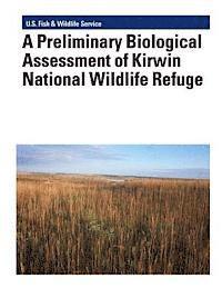 bokomslag A Preliminary Biological Assessment of Kirwin National Wildlife Refuge