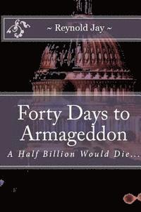 bokomslag Forty Days to Armageddon: A Watchdogg Novel