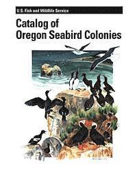 bokomslag Catalog of Oregon Seabird Colonies