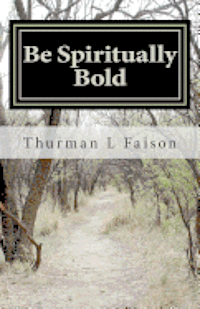 bokomslag Be Spiritually Bold