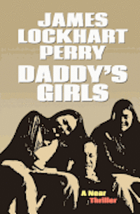 bokomslag Daddy's Girls: A Near Thriller