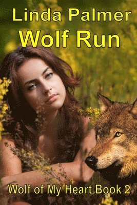 Wolf Run: Wolf of My Heart 1