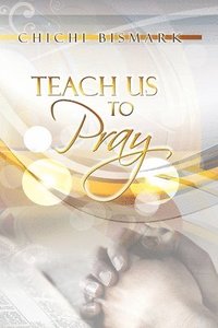 bokomslag Teach Us To Pray