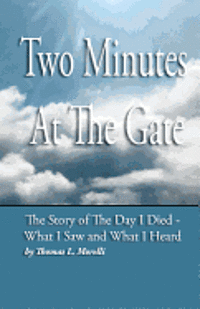 Two Minutes At The Gate: The Day I Died 1