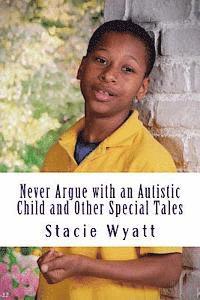 bokomslag Never Argue with an Autistic Child and Other Special Tales