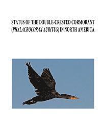 bokomslag Status of the Double-crested Cormorant (Phalacrocorax auritus) in North America