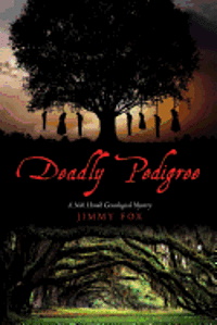 Deadly Pedigree: A Nick Herald Genealogical Mystery 1