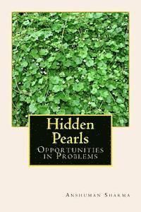 Hidden Pearls: Opportunities in Problems 1