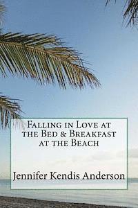 Falling in Love at the Bed & Breakfast at the Beach 1