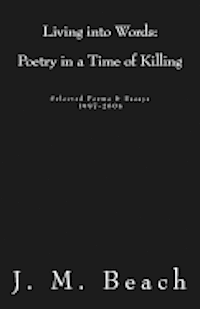 bokomslag Living into Words (Poetry in a Time of Killing): Selected Poems & Essays: 1997-2004