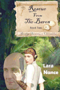 Rescue From the Baron: Airship Adventure Chronicles 1