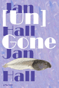 Jan Hall - [Un]Gone, Häftad