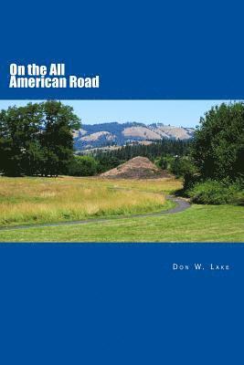 bokomslag On the All American Road: US Route 12: Detroit Michigan, to Aberdeen, Washington