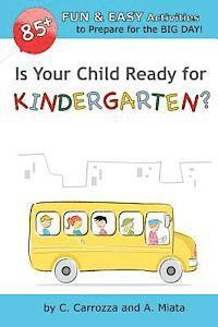 bokomslag Is Your Child Ready for Kindergarten? 85+ Fun & Easy Activities to Prepare for the Big Day!