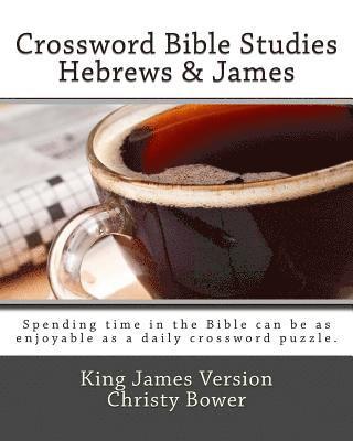 Crossword Bible Studies - Hebrews & James 1