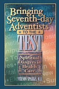 bokomslag Bringing Seventh-Day Adventists to the Test: Spiritual Dangers in Health Care