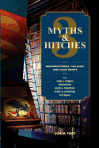 bokomslag Myths & Hitches 3: Misconceptions, Fallacies and False Beliefs about Icons & Symbols, Institutions, Beliefs & Traditions, Sports & Divers