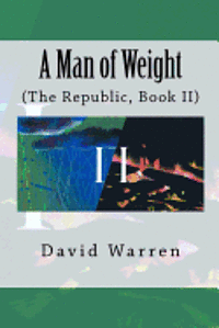 bokomslag A Man of Weight: The Republic, Book II