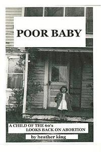 bokomslag Poor Baby: A Child of the 60's Looks Back on Abortion