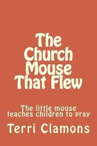 The Church Mouse That Flew 1