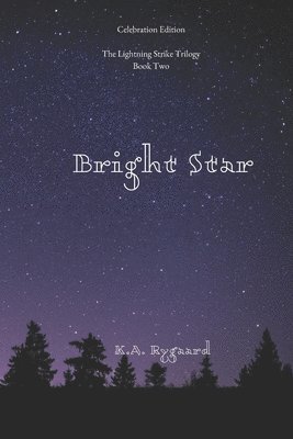 K. A. Rygaard - Bright Star: Book Two of the Lightning Strike Trilogy, Häftad