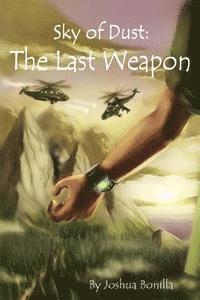 bokomslag Sky of Dust: The Last Weapon: Sky of Dust: The Last Weapon