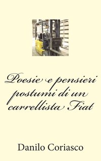 bokomslag Poesie e pensieri postumi di un carrellista Fiat