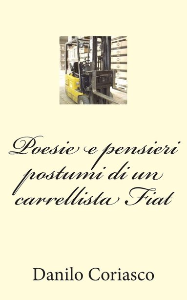 bokomslag Poesie e pensieri postumi di un carrellista Fiat