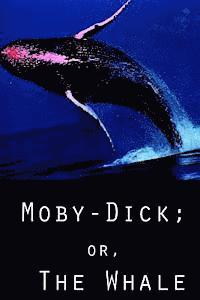 bokomslag Moby Dick; Or The Whale