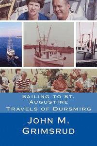 bokomslag Sailing to St. Augustine: Travels of Dursmirg