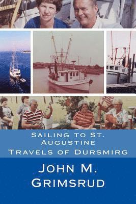 Sailing to St. Augustine: Travels of Dursmirg 1