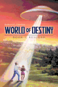 bokomslag World of Destiny: Book 1: Rescued