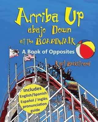 Arriba Up, Abajo Down at the Boardwalk 1