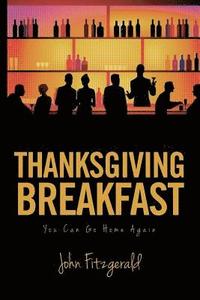 bokomslag Thanksgiving Breakfast: You Can Go Home Again