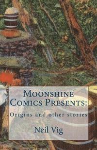 bokomslag Moonshine Comics Present: Origins and other stories
