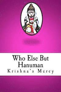bokomslag Who Else But Hanuman